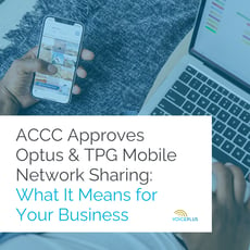 ACCC Approves Optus & TPG Mobile Network Sharing: What It Means for Your Business