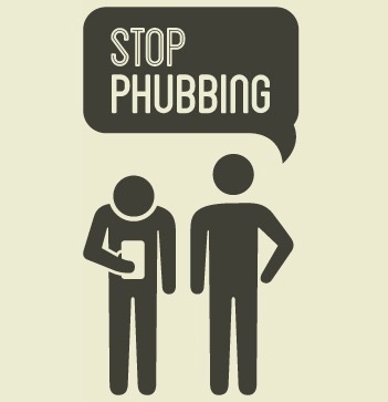 If you don't like being phubbed, don't be a phubber