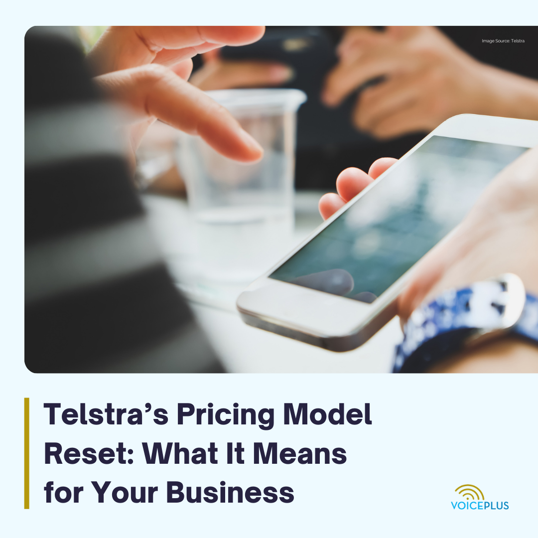 Telstra’s Pricing Model Reset: What It Means for Your Business